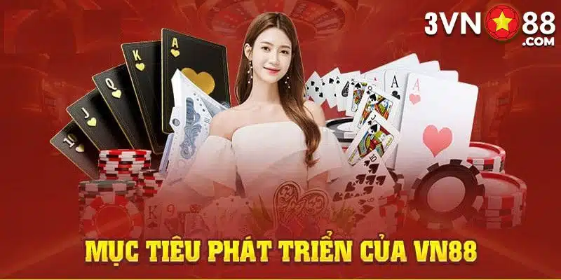 Con đường phát triển mà VN88 muốn hướng tới 